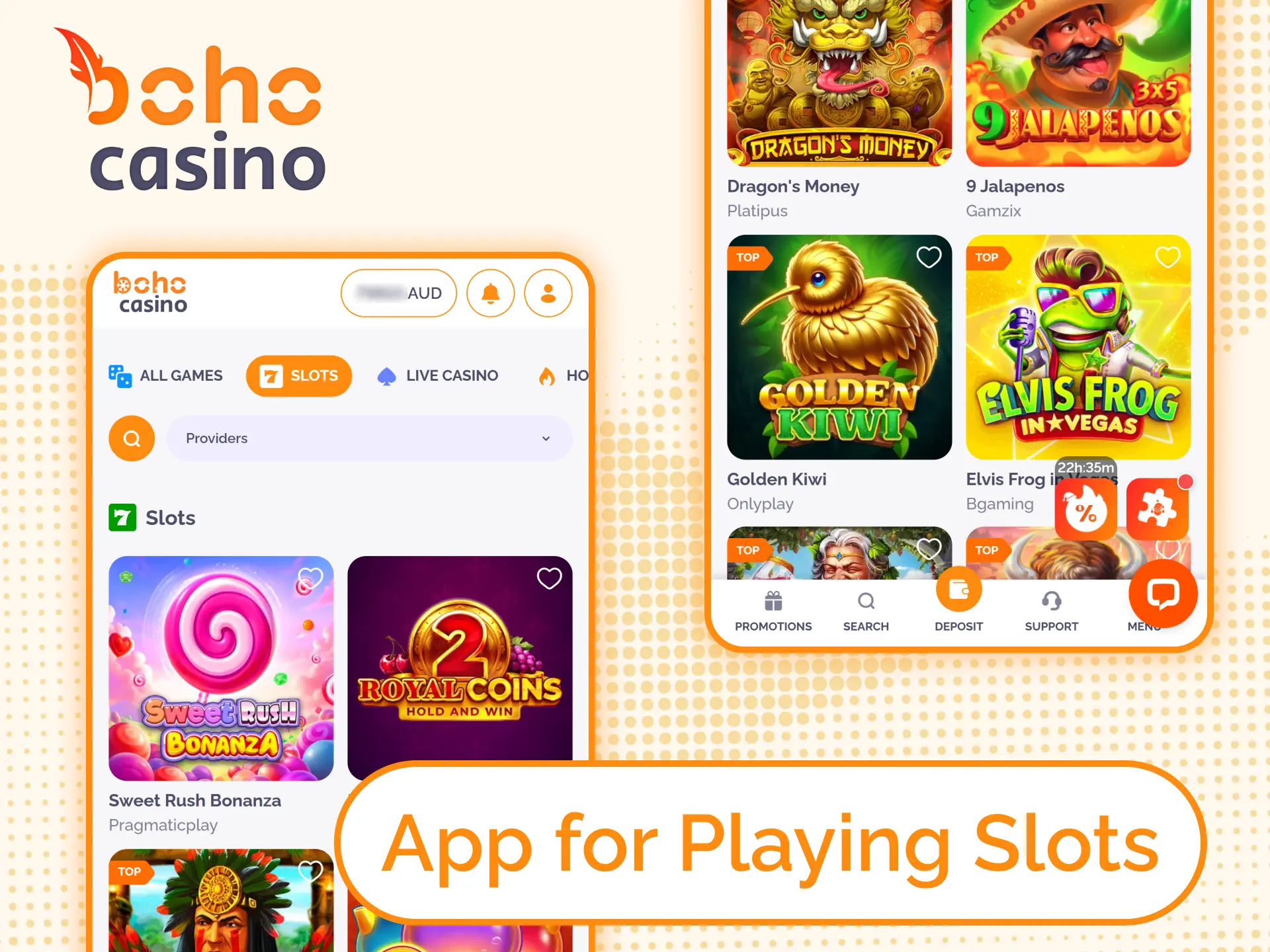 You can play Boho Casino slots via app on your Android or iOS device.